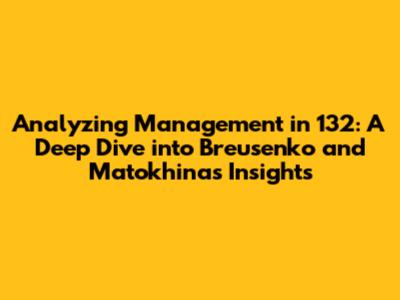 Analyzing Management in 132: A Deep Dive into Breusenko and Matokhina's Insights