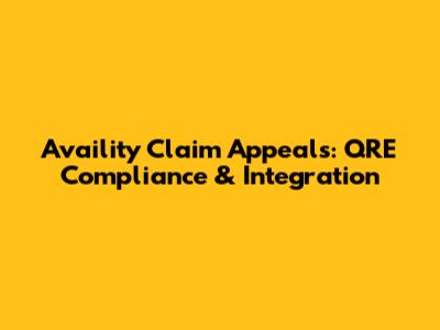 Availity Claim Appeals: QRE Compliance & Integration