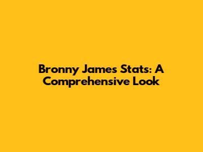 Bronny James Stats: A Comprehensive Look