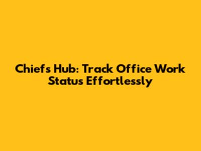 Chief's Hub: *Track Office Work Status Effortlessly*