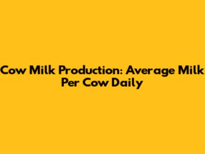 Cow Milk Production: Average Milk Per Cow Daily