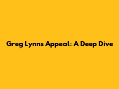 Greg Lynn's Appeal: A Deep Dive