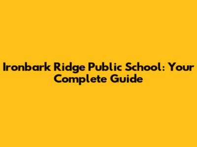 Ironbark Ridge Public School: Your Complete Guide