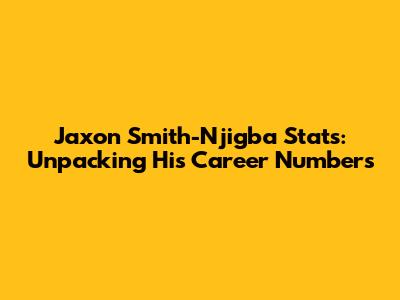 Jaxon Smith-Njigba Stats: Unpacking His Career Numbers