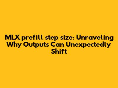 MLX `prefill_step_size`: Unraveling Why Outputs Can Unexpectedly Shift