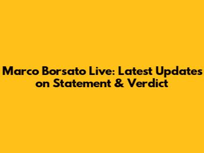 Marco Borsato Live: Latest Updates on Statement & Verdict
