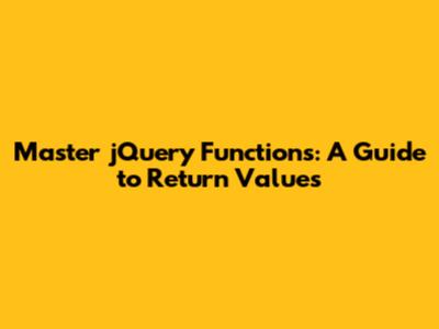 Master jQuery Functions: A Guide to Return Values