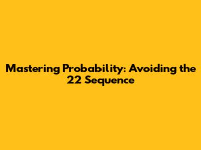Mastering Probability: Avoiding the '22' Sequence