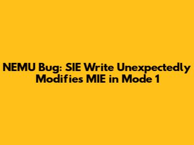 NEMU Bug: SIE Write Unexpectedly Modifies MIE in Mode 1