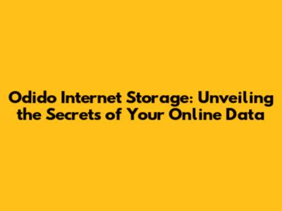 Odido Internet Storage: Unveiling the Secrets of Your Online Data