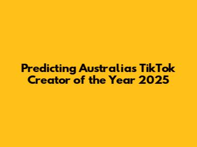 Predicting Australia's TikTok Creator of the Year 2025