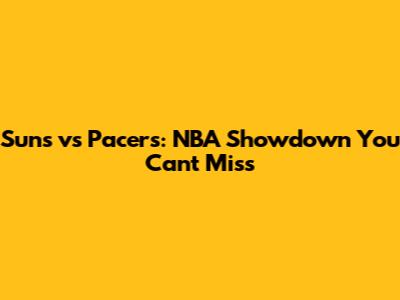 Suns vs Pacers: NBA Showdown You Can't Miss