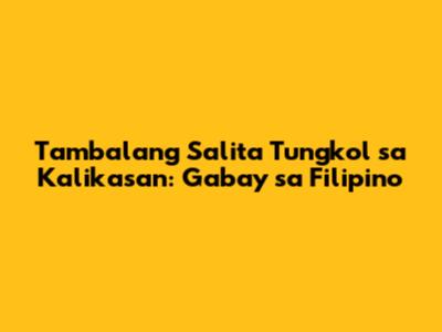 Tambalang Salita Tungkol sa Kalikasan: Gabay sa Filipino
