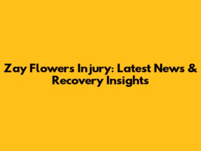 Zay Flowers Injury: Latest News & Recovery Insights